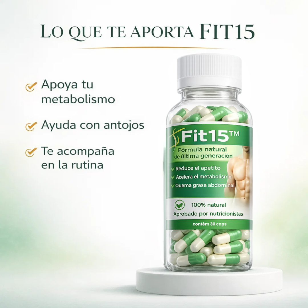 FIT15 (30 Cápsulas) | Deshincharte / Liviandad / Control de antojos + Pago al Recibir