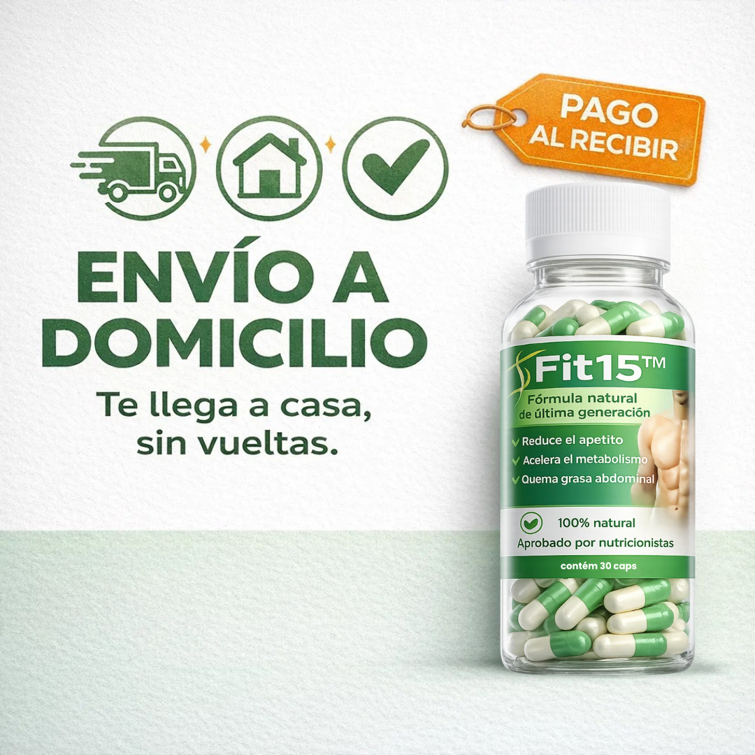 FIT15 (30 Cápsulas) | Deshincharte / Liviandad / Control de antojos + Pago al Recibir